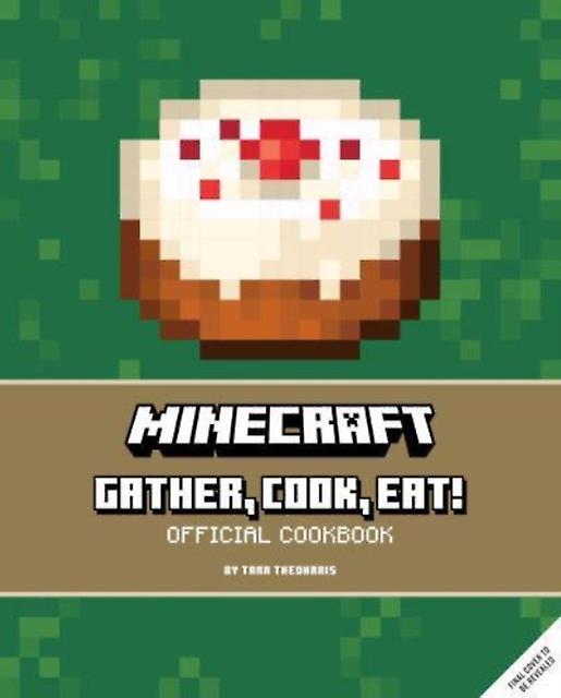 Minecraft Gather Cook Eat كتاب طبخ رسمي من تأليف تارا ثيوهاريس كتاب غلاف عادي