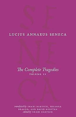 The Complete Tragedies Volume 2 by Lucius Annaeus Seneca Paperback Book