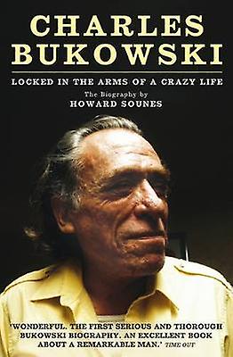 Charles Bukowski by Howard Sounes Paperback