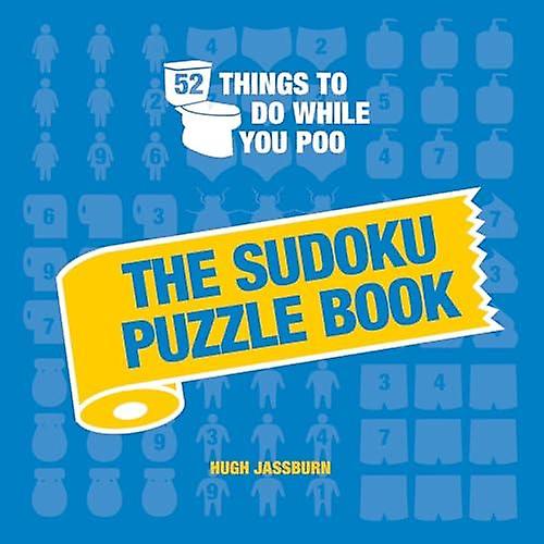 52 Things To Do While You Poo The Sudoku Puzzle Book by Hugh Jassburn Hardback Book