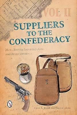 Suppliers to the Confederacy Volume II