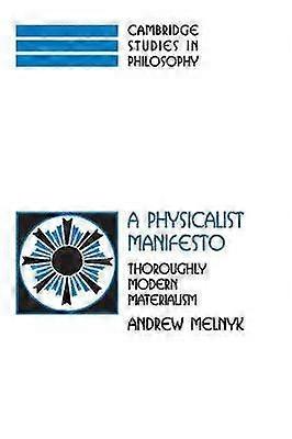 A Physicalist Manifesto