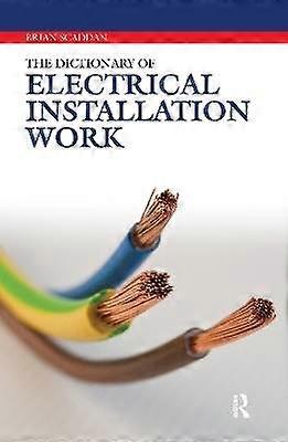 The Dictionary of Electrical Installation Work