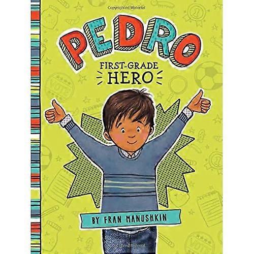 Pedro, First-Grade Hero
