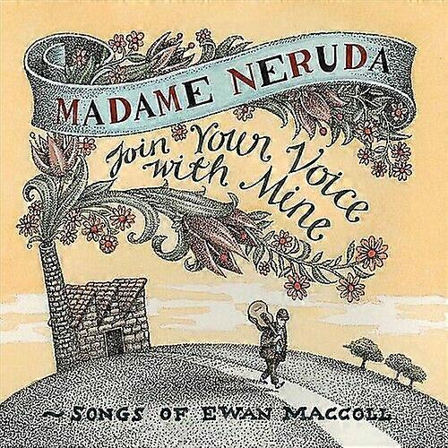 Madame Neruda Join Your Voice with Mine CD