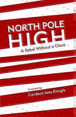 North Pole High A Rebel Without a Claus