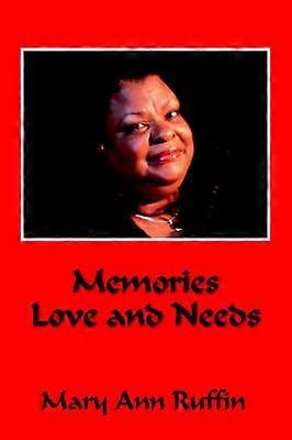 Memories Love and Needs