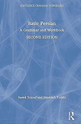 Basic Persian: A Grammar and Workbook