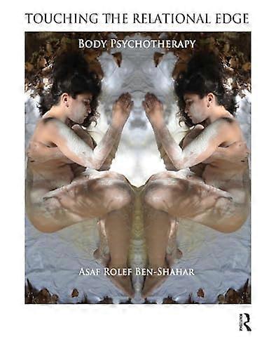 Touching the Relational Edge Body Psychotherapy