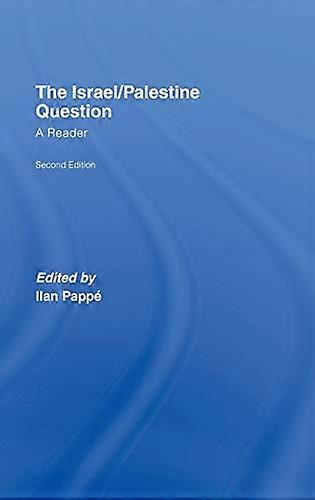 The Israel/Palestine Question: A Reader