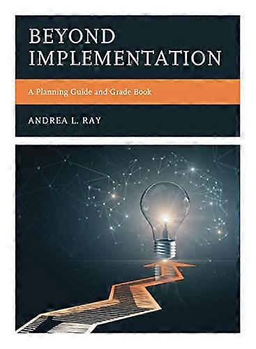 Beyond Implementation A Planning Guide and Grade Book
