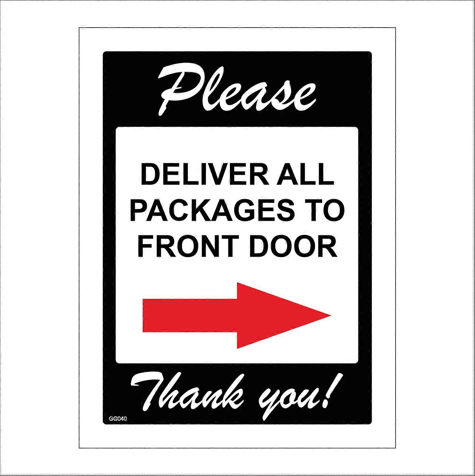 GG040 Please Deliver All Packages To Front Door Right Arrow