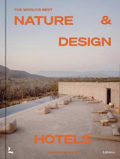 The Worlds Best Nature Amp Design Hotels by Corynne Pless Hardback Book