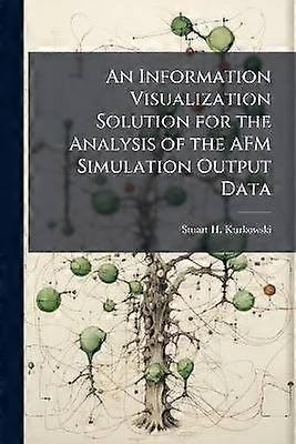 An Information Visualization Solution for the Analysis of the AFM Simulation Output Data