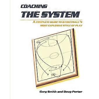 Entrenar el sistema: una guía completa del estilo de juego más explosivo del baloncesto