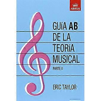 Guoía AB de la teoroía musical Parte 2: Spanische Ausgabe: Teil 2