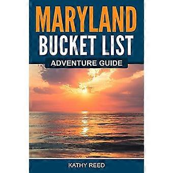 Maryland Bucket List Adventure Guide