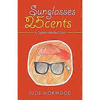 Sonnenbrille 25 Cent: eine zigeunergesinnte Seele