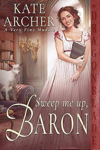 Sweep me up, baron