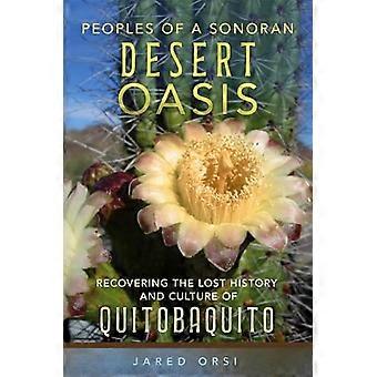Peoples of a Sonoran Desert Oasis Volume 6 Recovering the Lost History and Culture of Quitobaquito