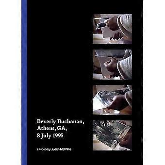 Beverly Buchanan, Athens, Georgia, 8. Juli 1995: Ein Video von Judith McWillie