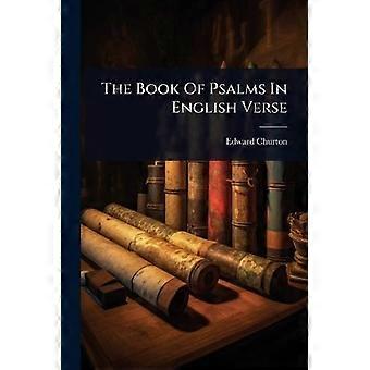 The Book Of Psalms In English Verse - Edward Churton - Paperback - en Book