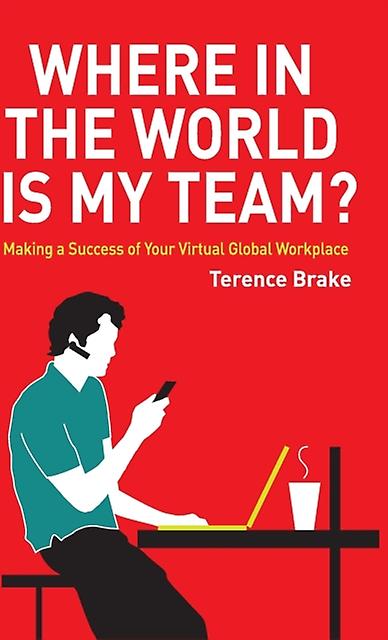 Where In The World Is My Team by Terence Brake Hardback Book