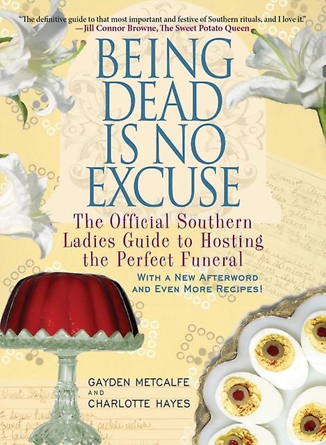 Being Dead Is No Excuse by Gayden Metcalfe Paperback Book