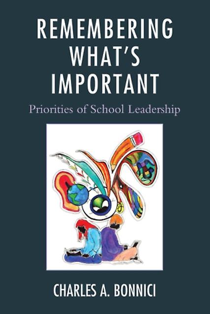Remembering Whats Important by Charles A. Bonnici Hardback Book