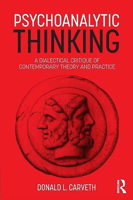Psychoanalytic Thinking by Donald L. Carveth Paperback Book