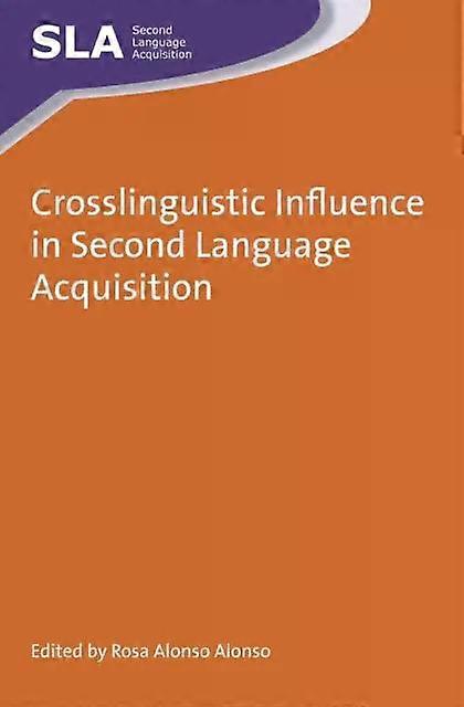 Crosslinguistic Influence In Second Language Acquisition - Channel View Publications