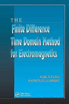 The Finite Difference Time Domain Method for Electromagnetics