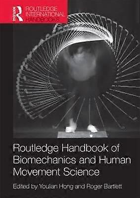 Routledge Handbook of Biomechanics and Human Movement Science
