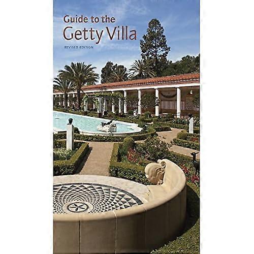 Guide to the Getty Villa: Revised Edition