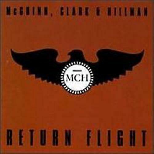 Mcguinn Clark amp Hillman Return Flyte CD