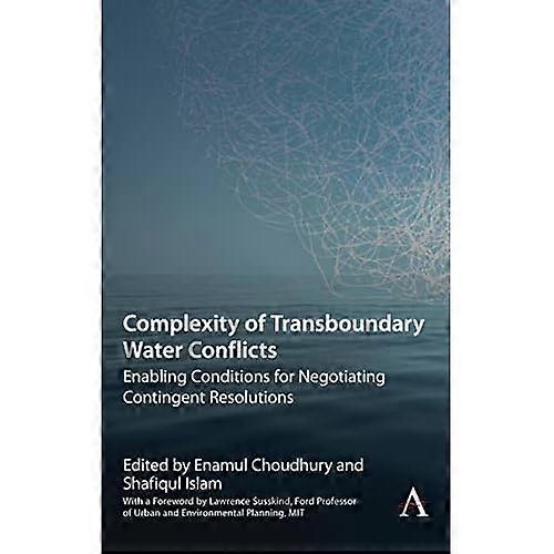 Complexity of Transboundary Water Conflicts: Enabling Conditions for Negotiating Contingent Resolutions