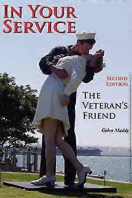 In Your Service The Veteran's Friend Second Edition