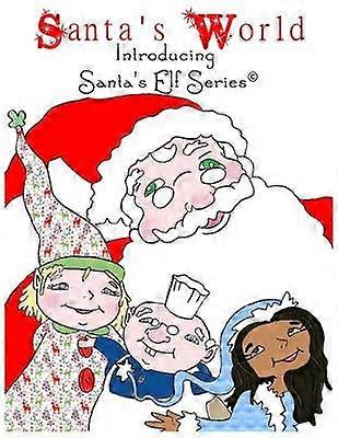 Santa's World Introducing Santa's Elf Series