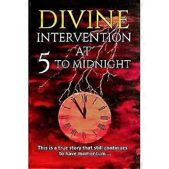 Divine Intervention at 5 to Midnight