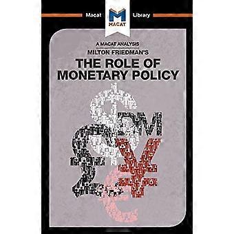 An Analysis of Milton Friedmans The Role of Monetary Policy