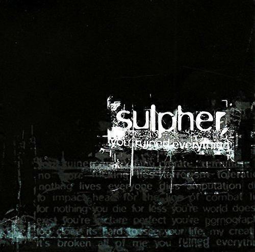 Sulpher - You Ruined Everything [CD]