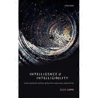 Intelligence and Intelligibility Cross Cultural Studies of Human Cognitive Experience