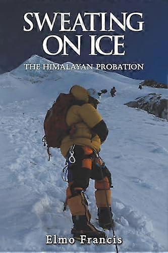 Sweating On Ice - Elmo Francis - Paperback - English Book - Biography: general