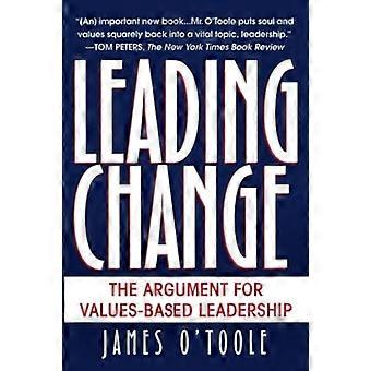 Leading Change: Das Argument für wertebasierte Führung: Ballentine Books Edition