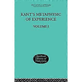 Kants metafysik av erfarenhet: Volym I