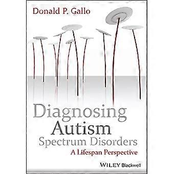 Diagnosi di spettro autistico: Una prospettiva di durata della vita