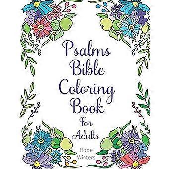 Psaltaren Bibel målarbok för vuxna: Skriftverser för att uppmuntra och inspirera när du färglägger