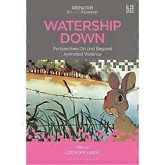 Watership Down: Perspectivas sobre e além da violência em animações - Bloomsbury Publishing PLC