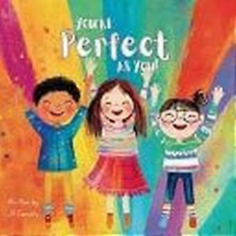 You're perfect as you a rhyming picture book that celebrates individuality, self-worth, and being yourself - for ages 3-7.