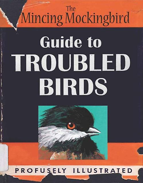 The Mincing Mockingbird Guide To Troubled Birds by The Mincing Mockingbird Hardback Book
